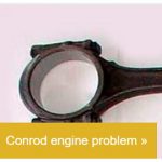 Conrod engine problem, Conrod problem and causes diagnostic available at Engine Problem.